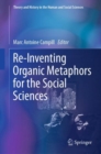 Image for Re-Inventing Organic Metaphors for the Social Sciences