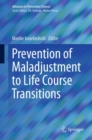 Image for Prevention of Maladjustment to Life Course Transitions
