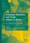 Image for Employee Relations and Trade Unions in Africa