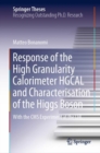 Image for Response of the High Granularity Calorimeter HGCAL and Characterisation of the Higgs Boson