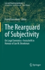 Image for Rearguard of Subjectivity: On Legal Semiotics - Festschrift in Honour of Jan M. Broekman