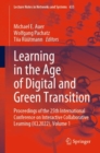Image for Learning in the age of digital and green transition  : proceedings of the 25th International Conference on Interactive Collaborative Learning (ICL2022)Volume 1