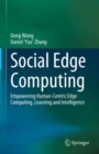 Image for Social Edge Computing: Empowering Human-Centric Edge Computing, Learning and Intelligence