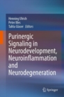 Image for Purinergic Signaling in Neurodevelopment, Neuroinflammation and Neurodegeneration