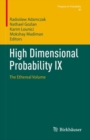 Image for High dimensional probability IX  : the ethereal volume