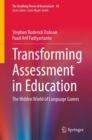 Image for Transforming assessment in education  : the hidden world of language games