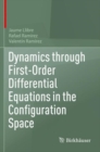 Image for Dynamics through First-Order Differential Equations in the Configuration Space