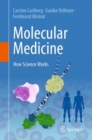 Image for Molecular medicine  : how science works