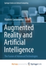 Image for Augmented Reality and Artificial Intelligence : The Fusion of Advanced Technologies
