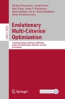 Image for Evolutionary Multi-Criterion Optimization: 12th International Conference, EMO 2023, Leiden, The Netherlands, March 20-24, 2023, Proceedings : 13970