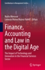 Image for Finance, Accounting and Law in the Digital Age: The Impact of Technology and Innovation in the Financial Services Sector