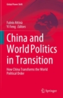 Image for China and world politics in transition  : how China transforms the world political order