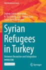 Image for Syrian Refugees in Turkey : Between Reception and Integration