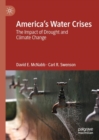 Image for America&#39;s water crises  : the impact of drought and climate change
