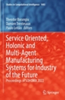 Image for Service Oriented, Holonic and Multi-Agent Manufacturing Systems for Industry of the Future