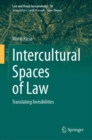 Image for Intercultural Spaces of Law: Translating Invisibilities : 10
