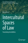 Image for Intercultural spaces of law  : translating invisibilities