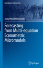 Image for Forecasting from multi-equation econometric micromodels