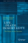 Image for Life. Death. Immortality.