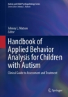 Image for Handbook of applied behavior analysis for children with autism  : clinical guide to assessment and treatment