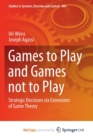 Image for Games to Play and Games not to Play