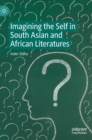 Image for Imagining the self in South Asian and African literatures