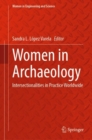 Image for Women in Archaeology: Intersectionalities in Practice Worldwide