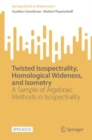 Image for Twisted Isospectrality, Homological Wideness, and Isometry : A Sample of Algebraic Methods in Isospectrality