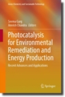 Image for Photocatalysis for environmental remediation and energy production  : recent advances and applications
