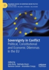 Image for Sovereignty in conflict  : political, constitutional and economic dilemmas in the EU
