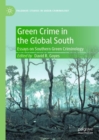 Image for Green Crime in the Global South: Essays on Southern Green Criminology