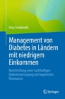 Image for Management von Diabetes in Landern mit niedrigem Einkommen: Bereitstellung einer nachhaltigen Diabetesversorgung mit begrenzten Ressourcen