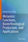 Image for Melanins: Functions, Biotechnological Production, and Applications