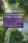 Image for Sustainable practices in higher education  : finance, strategy, and engagement