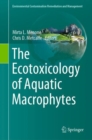 Image for The Ecotoxicology of Aquatic Macrophytes