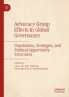 Image for Advocacy group effects in global governance  : populations, strategies, and political opportunity structures
