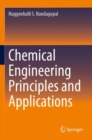 Image for Chemical Engineering Principles and Applications