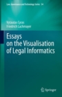 Image for Essays on the visualisation of legal informatics