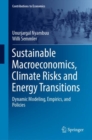 Image for Sustainable Macroeconomics, Climate Risks and Energy Transitions: Dynamic Modeling, Empirics, and Policies