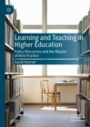 Image for Learning and teaching in higher education  : policy discourses and the illusion of best practice