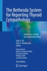 Image for The Bethesda system for reporting thyroid cytopathology  : definitions, criteria, and explanatory notes