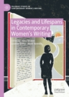 Image for Legacies and Lifespans in Contemporary Women&#39;s Writing