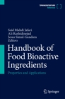 Image for Handbook of Food Bioactive Ingredients: Properties and Applications