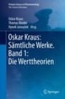 Image for Oskar Kraus: Samtliche Werke. Band 1: Die Werttheorien