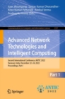 Image for Advanced Network Technologies and Intelligent Computing: Second International Conference, ANTIC 2022, Varanasi, India, December 22-24, 2022, Proceedings, Part I