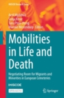 Image for Mobilities in Life and Death : Negotiating Room for Migrants and Minorities in European Cemeteries