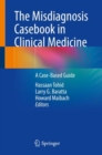 Image for The Misdiagnosis Casebook in Clinical Medicine