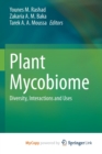 Image for Plant Mycobiome : Diversity, Interactions and Uses