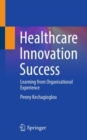 Image for Healthcare innovation success  : learning from organisational experience