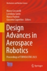 Image for Design advances in aerospace robotics  : proceedings of TORVEASTRO 2023